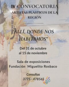 ANOTATE EN LA CUARTA MUESTRA DE ARTISTAS PLÁSTICOS EN LA FUNDACIÓN MIGUELITO ROSBACO